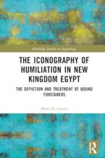 The Iconography of Humiliation in New Kingdom Egypt af Mark D. Janzen