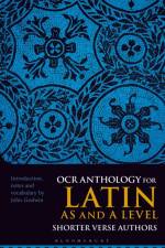 OCR Anthology for Latin AS and A Level Shorter Verse Authors af Dr John (Independent Scholar Godwin