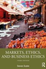 Markets, Ethics, and Business Ethics af Steven (University of Baltimore) Scalet