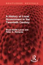 A History of Local Government in the Twentieth Century af Bryan Keith-Lucas