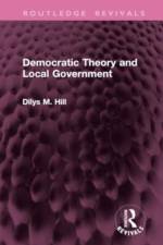 Democratic Theory and Local Government af Dilys M. Hill