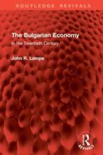 The Bulgarian Economy af John R. Lampe