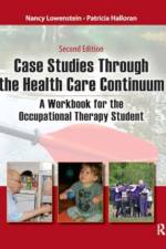 Case Studies Through the Health Care Continuum af Nancy Lowenstein