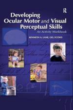 Developing Ocular Motor and Visual Perceptual Skills af Kenneth Lane