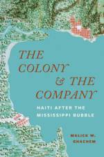 The Colony and the Company af Malick W. Ghachem