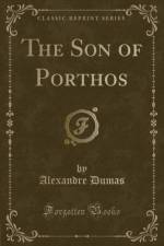 The Son of Porthos (Classic Reprint) af Alexandre Dumas