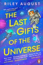 The Last Gifts of the Universe af Riley August