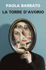 La torre d'avorio af Paola Barbato