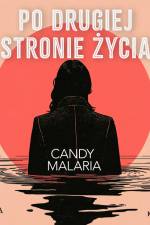 Po drugiej stronie życia af Candy Malaria