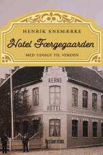 Hotel Færgegaarden af Henrik Enemærke