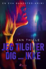 Jeg tilgiver dig … ikke af Jan Thiele