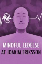 Selvmedfølelse i vores arbejdsliv af Joakim Eriksson
