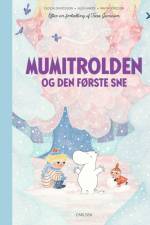 Mumitrolden og den første sne af Tove Jansson