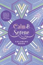 Calm & Serene Coloring Book af Editors of Chartwell Books