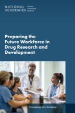 Preparing the Future Workforce in Drug Research and Development af Engineering National Academies of Sciences