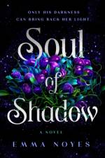 Soul of Shadow af Emma Noyes