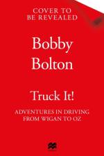 Truck It! af Bobby Bolton