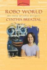 Robo World: The Story of Robot Designer Cynthia Breazeal af Jordan D. Brown