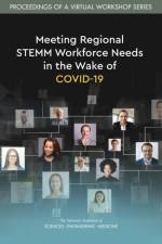 Meeting Regional Stemm Workforce Needs in the Wake of Covid-19: Proceedings of a Virtual Workshop Series af National Academies Of Sciences Engineeri