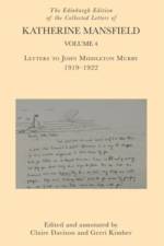 The Edinburgh Edition of the Collected Letters of Katherine Mansfield, Volume 4 af DAVISON CLAIRE