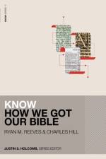 Know How We Got Our Bible (Includes Free Streaming Video) af Ryan Matthew Reeves