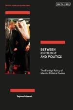 Between Ideology and Politics af Taghreed Alsabeh