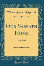 Our Sabbath Home: Praise Book (Classic Reprint) af William James Kirkpatrick