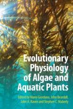 Evolutionary Physiology of Algae and Aquatic Plants