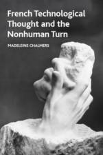French Technological Thought and the Nonhuman Turn af Madeleine Chalmers