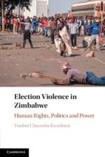 Election Violence in Zimbabwe af Vimbai Chaumba (Ludwig-Maximilians-Universitat Munchen) Kwashirai