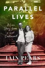 Parallel Lives af Iain Pears