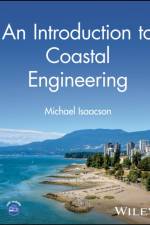 An Introduction to Coastal Engineering af Michael (University of British Columbia) Isaacson