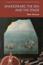 Shakespeare, the Sea and the Stage af Peter Womack