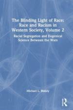 Racial Segregation and Eugenical Science Between the Wars af Michael L. Blakey