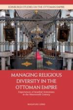 Managing Religious Diversity in the Ottoman Empire af Masayuki Ueno