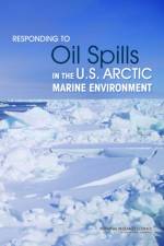 Responding to Oil Spills in the U.S. Arctic Marine Environment af National Research Council