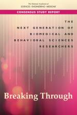 The Next Generation of Biomedical and Behavioral Sciences Researchers: Breaking Through af National Academies Of Sciences Engineeri