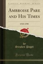Ambroise Pare and His Times: 1510-1590 (Classic Reprint) af Stephen Paget