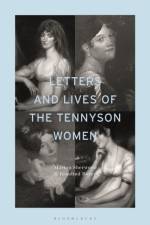 Letters and Lives of the Tennyson Women af Marion (Member of the Tennyson Society Executive Committee) Sherwood