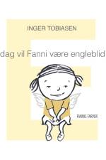 I dag vil Fanni være engleblid af Inger Tobiasen