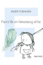 Fanni får en fiskestang af far af Inger Tobiasen