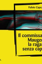 Il commissario Maugeri e la ragazza senza capelli af Fulvio Capezzuoli