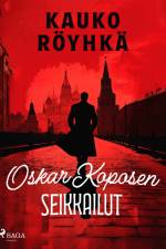 Oskar Koposen seikkailut af Kauko Röyhkä