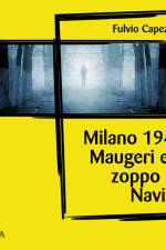 Milano, 1948, Maugeri e lo zoppo dei Navigli af Fulvio Capezzuoli