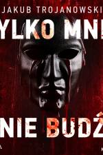 Tylko mnie nie budź af Jakub Trojanowski