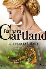 Theresa ja tiikeri af Barbara Cartland