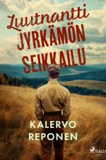 Luutnantti Jyrkämön seikkailu af Kalervo Reponen