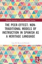 The Peer-Effect: Non-Traditional Models of Instruction in Spanish as a Heritage Language af Lina M. Reznicek-Parrado
