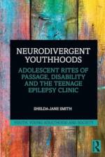 Neurodivergent Youthhoods af Shelda-Jane (University of Liverpool Smith