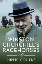 Winston Churchill's Racehorses af Rupert Collens